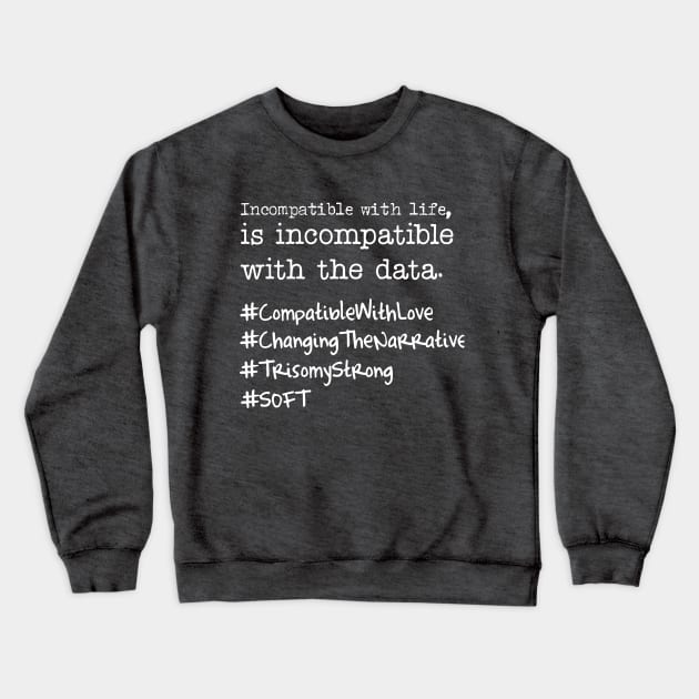 Changing the Narrative Crewneck Sweatshirt by SOFT Trisomy Awareness